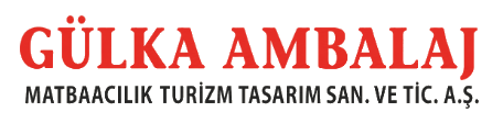 Gülka Ambalaj Matbaacılık Turizm Tasarım San. ve Tic. A.Ş.